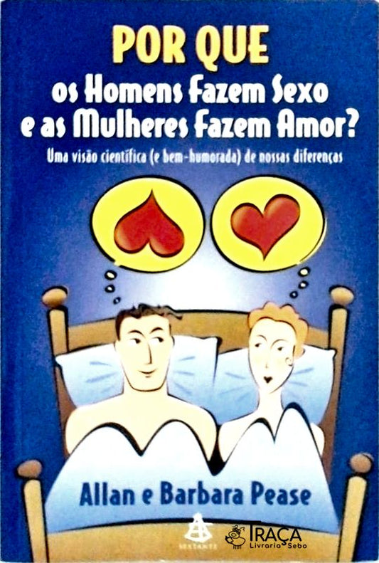 Por Que os Homens Fazem Sexo e as Mulheres Fazem Amor?