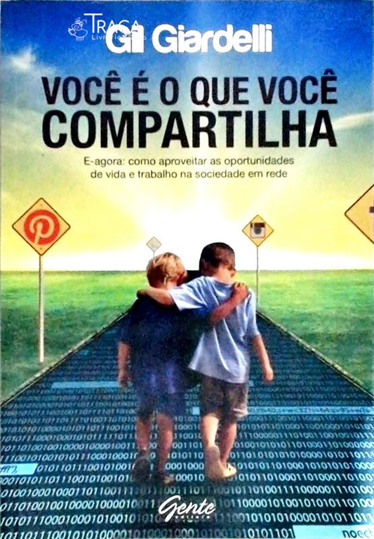Você É o Que Você Compartilha