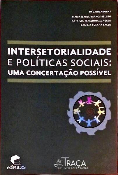 Intersetorialidade e Políticas Sociais - Uma Concertação Possível