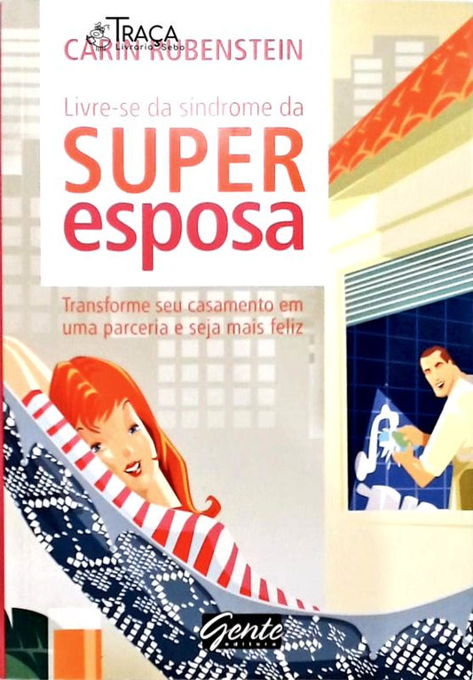 Livre-Se Da Síndrome Da Superesposa