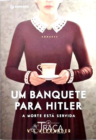 Um Banquete para Hitler