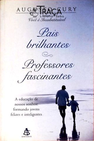 Pais Brilhantes, Professores Fascinantes