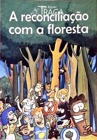 A Reconciliação com a Floresta