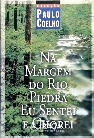 Na Margem Do Rio Piedra Eu Sentei E Chorei