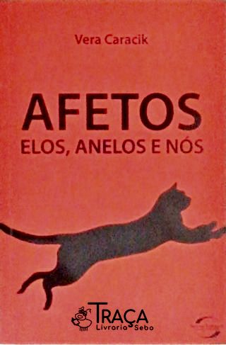 Afetos Elos Anelos E Nós