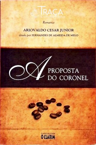 A Proposta do Coronel
