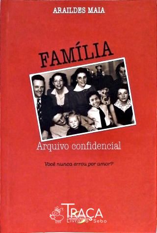 Família - Arquivo Confidencial