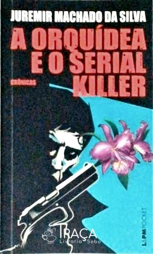 A Orquídea e o Serial Killer