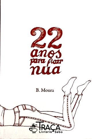 22 Anos Para Ficar Nua