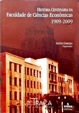 História Centenária da Faculdade de Ciências Econômicas