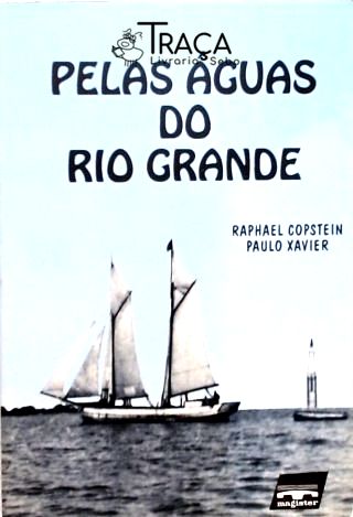 Pelas Águas Do Rio Grande