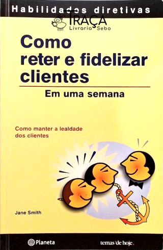 Como Reter e Fidelizar Clientes