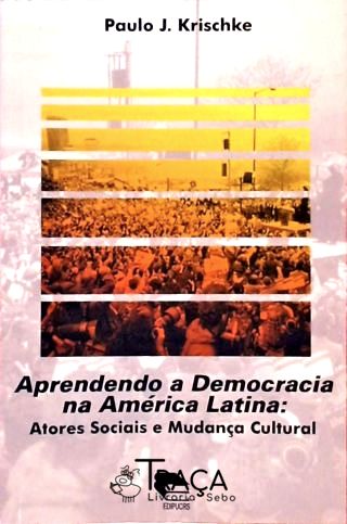 Aprendendo A Democracia Na America Latina