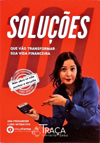 101 Soluções Que Vão Transformar Sua Vida Financeira
