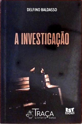 A Investigação