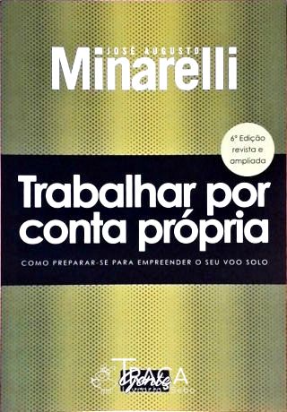 Trabalhar por Conta Própria - Uma Opção Que Pode Dar Certo