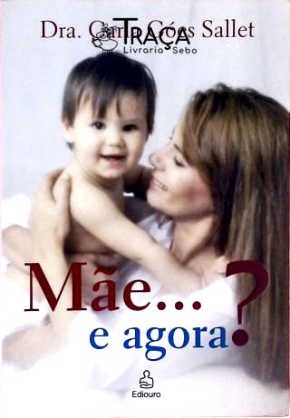 Mãe... e Agora?