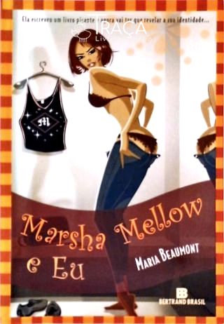 Marsha Mellow e Eu