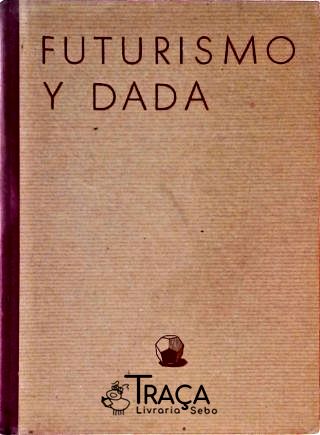 Futurismo Y Dada