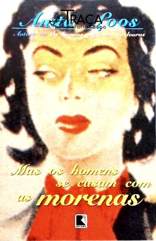 Mas Os Homens Se Casam Com As Morenas