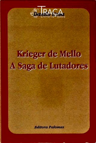 Krieger De Mello - A Saga De Lutadores