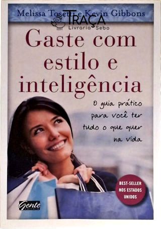 Gaste Com Estilo e Inteligência