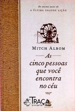 As Cinco Pessoas Que Você Encontra No Céu