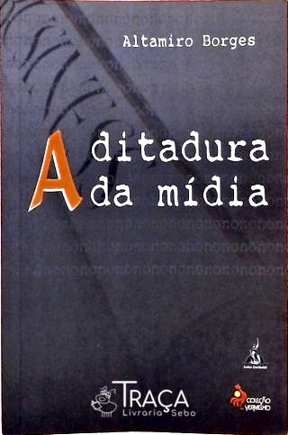 A Ditadura da Mídia