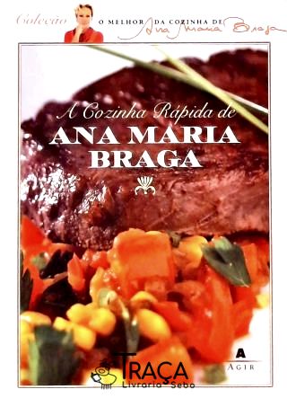 A Cozinha Rápida de Ana Maria Braga