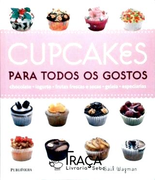 Cupcakes - para Todos os Gostos