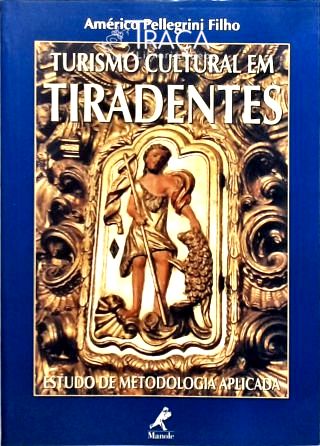 Turismo Cultural Em Tiradentes