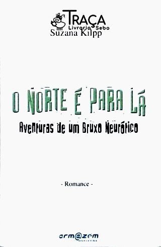 O Norte É para Lá