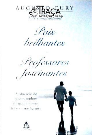 Pais Brilhantes, Professores Fascinantes