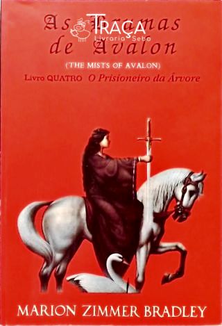 As Brumas de Avalon - o Prisioneiro da Árvore