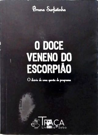 O Doce Veneno Do Escorpião