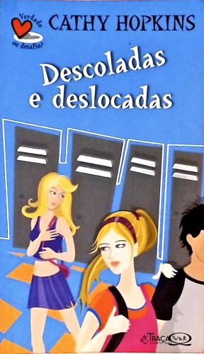 Descoladas e Deslocadas