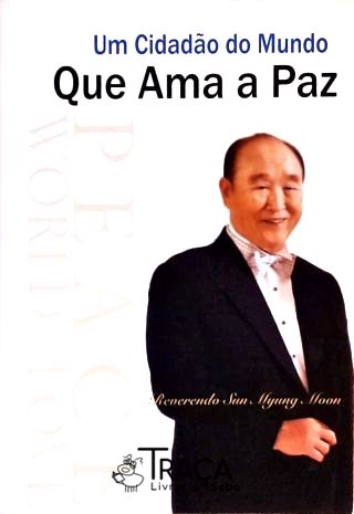 Um Cidadão do Mundo Que Ama a Paz