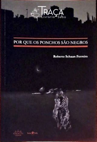 Por Que Os Ponchos São Negros