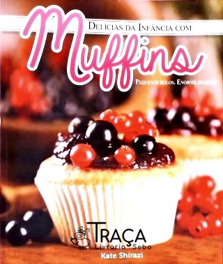 Delícias da Infância com Muffins