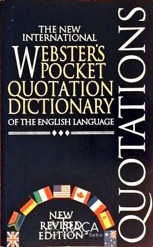 The New International Websters Pocket Quotation Dictionary Of The English Language