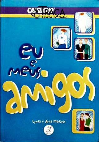 Eu e Meus Amigos