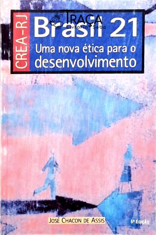 Brasil 21 - Uma Nova Ética para o Desenvolvimento