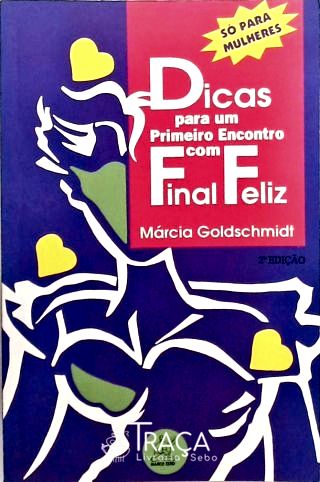 Dicas para Um Primeiro Encontro com Final Feliz