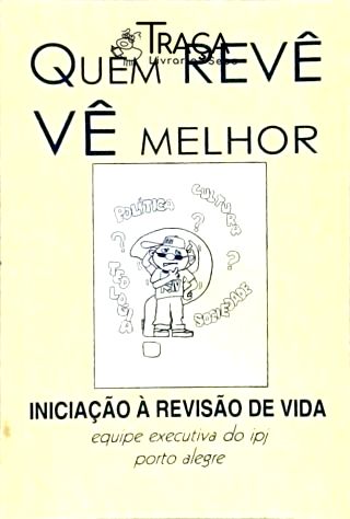 Quem Revê Vê Melhor