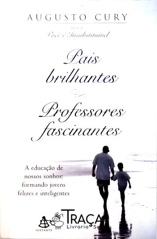 Pais Brilhantes, Professores Fascinantes
