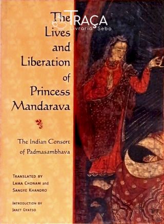The Lives And Liberation Of Princess Mandarava