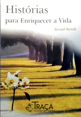 Histórias para Enriquecer a Vida