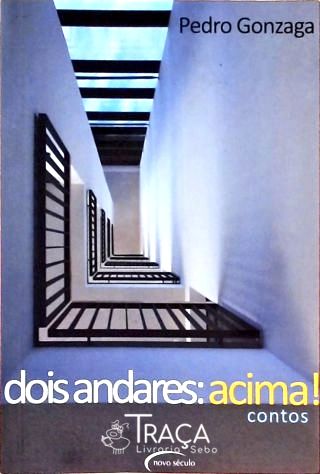 Dois Andares - Acima!