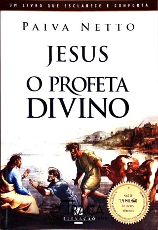 Jesus, o Profeta Divino