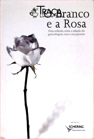 O Branco e a Rosa